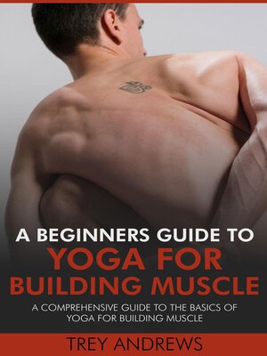 cover image of A Beginners Guide to Yoga for Building Muscle